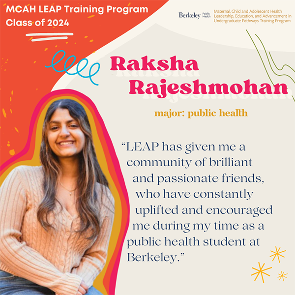 Raksha Rajeshmohan Raksha Rajeshmohan undergraduate student quote LEAP has given me a community of brilliant and passionate friends